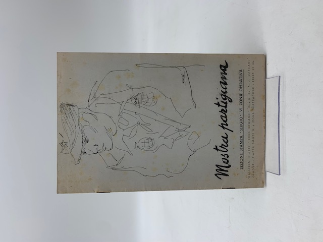 Mostra partigiana. Disegni di Neri, Marcello, Pollaiolo. Dal 7 al 17 maggio 1945
